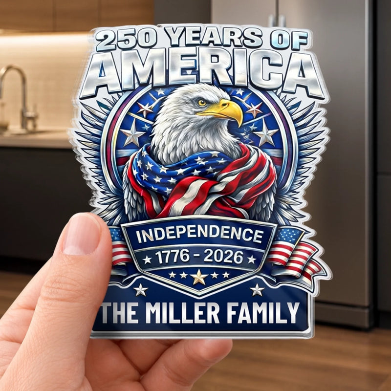 Personalized Acrylic Fridge Magnet - America 250th Anniversary Gifts For Mom, Dad, Family - Land Of The Free