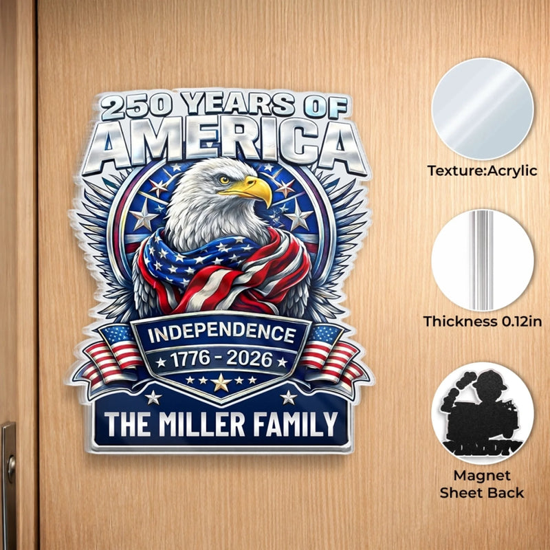 Personalized Acrylic Fridge Magnet - America 250th Anniversary Gifts For Mom, Dad, Family - Land Of The Free