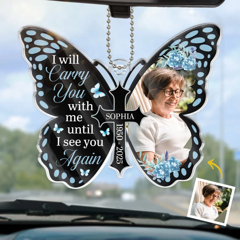 Personalized Acrylic Car Ornament – Meaningful Memorial Gift – Carry You Wherever I Go