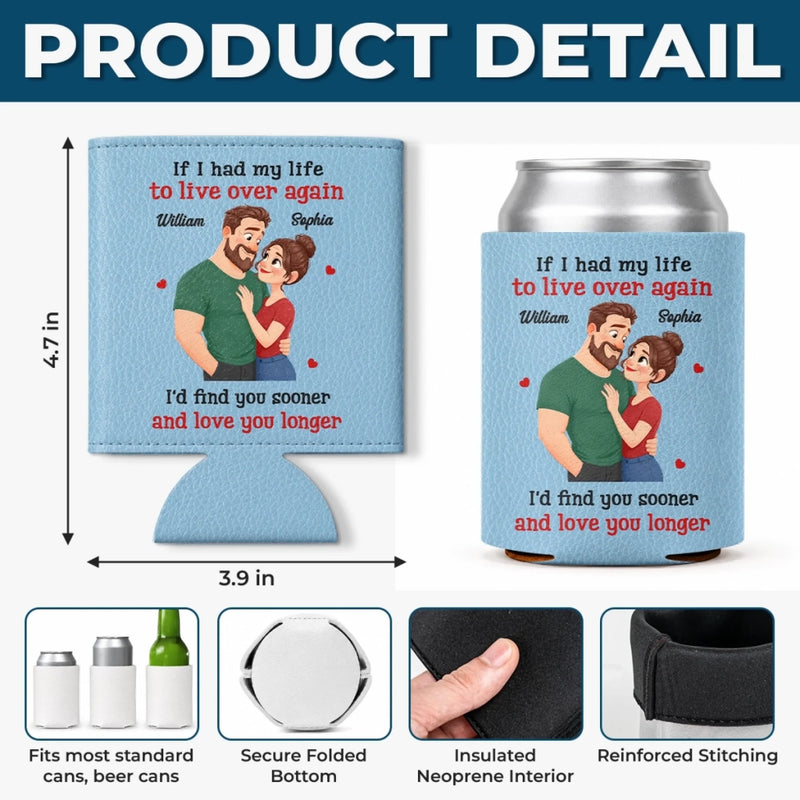 Personalized Leather Can Cooler - Anniversary Gifts For Couple - I'd Find You Sooner Every Time