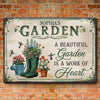 Personalized Home Decor Metal Sign - Garden Gifts For Gardeners - Beautiful Garden Is A Work Of Heart