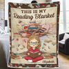 Personalized Blanket - Gifts For Book Lovers, Bookworms, Readers - The Warmth Of A Blanket Enhances Every Story