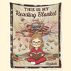 Personalized Blanket - Gifts For Book Lovers, Bookworms, Readers - The Warmth Of A Blanket Enhances Every Story