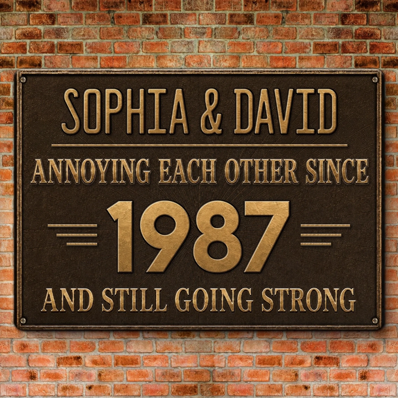 Personalized Home Decor Metal Sign – Wedding Anniversary Gift For Couple – Still Annoying Each Other