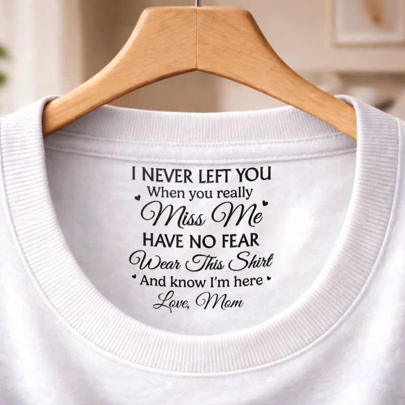 Personalized Inside Neck Print T-Shirt – Meaningful Memorial Gift – Gone But Never Forgotten
