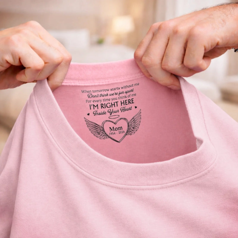 Personalized Inside Neck Print T-Shirt – Meaningful Memorial Gift – Forever Remembered Always Loved