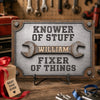 Personalized Home Decor Metal Sign – Gift For Man – Knower Of Stuff, Fixer Of Things
