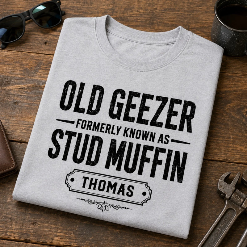 Personalized Unisex T-shirt, Hoodie – Funny Gifts For Husband, Dad, Grandpa – Old Geezer