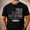 Personalized Unisex T-shirt, Hoodie - Funny Gifts For Husband, Dad, Grandpa - Badass By Choice