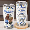 Personalized Tumbler - Gift For Daughter - Forever Proud of You