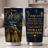 Personalized Tumbler - Anniversary Gift For Wife, Husband, Couple - Be Your Last