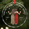 Personalized Glass Ornament - Christmas Gift For Sister, Bestie, Best Friend - We’re The Perfect Mess