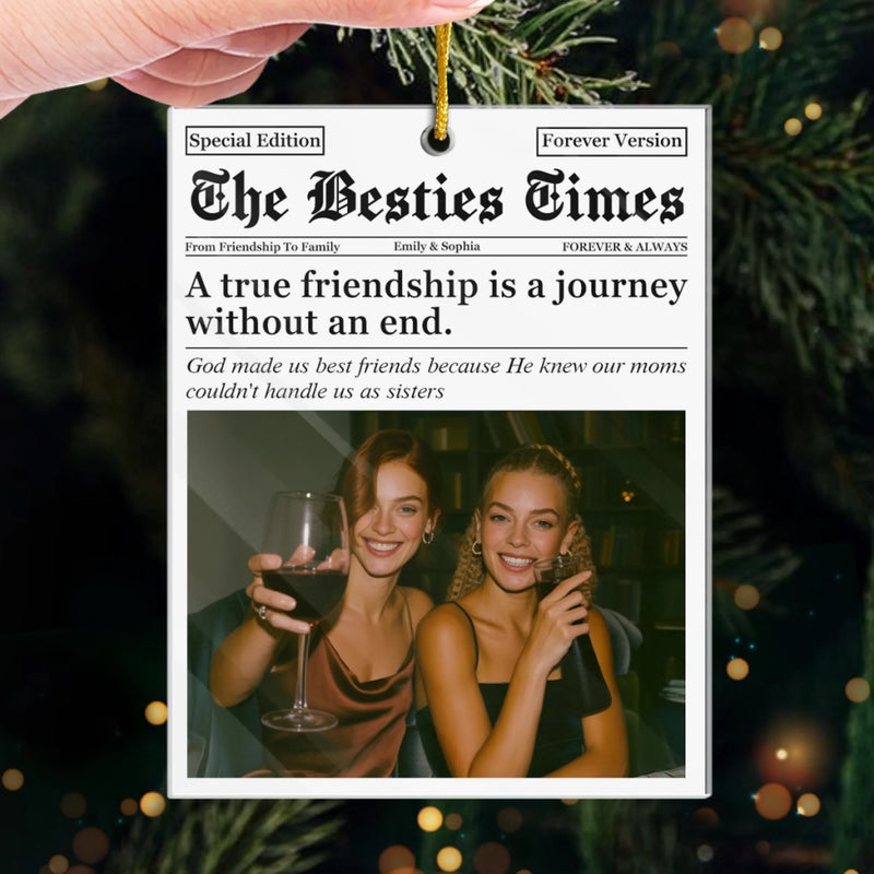 Personalized Acrylic Ornament – Christmas Gift For Sister, Bestie, Best Friend – True Friends, No Deadlines