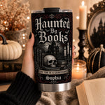 Custom Name Haunted Book Lover Gifts - Personalized Tumbler