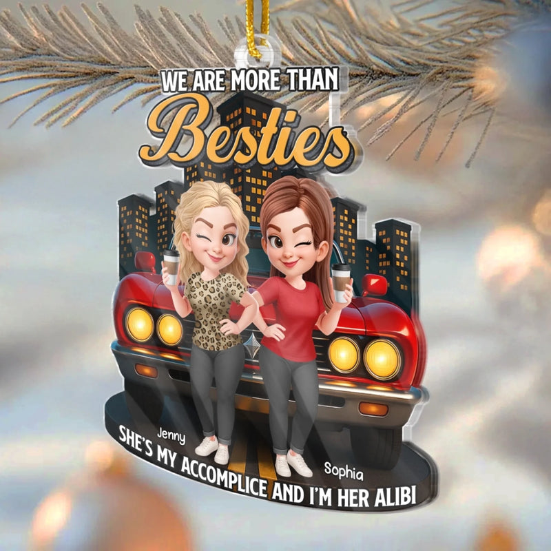 Personalized Acrylic Ornament – Christmas Gift For Sister, Bestie, Best Friend – We More Than Besties