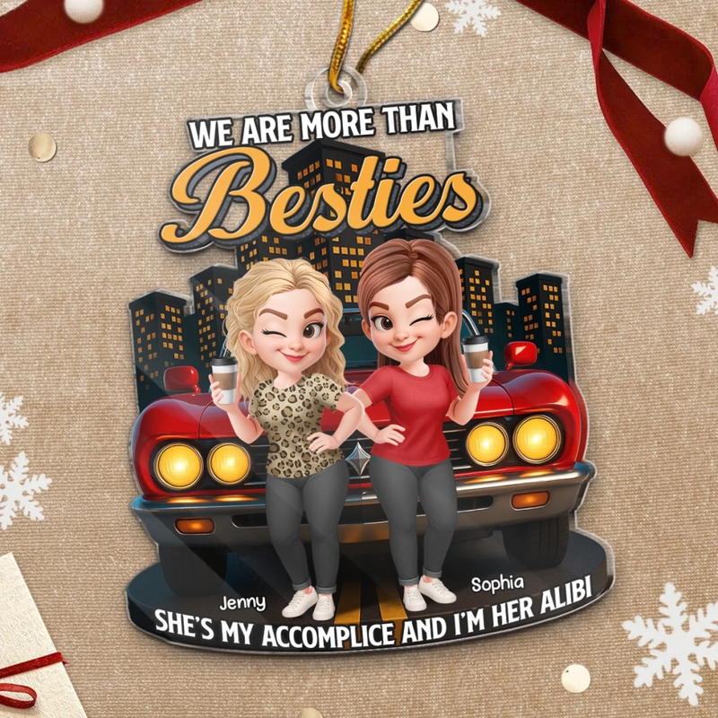 Personalized Acrylic Ornament – Christmas Gift For Sister, Bestie, Best Friend – We More Than Besties