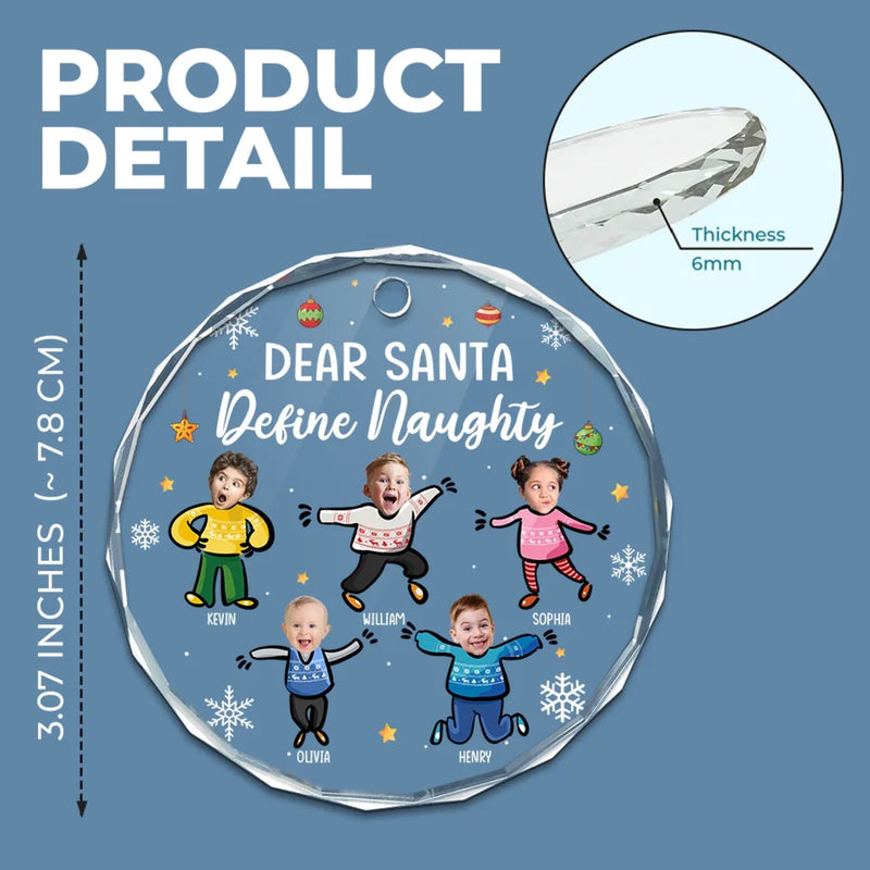 Personalized Photo Glass Ornament - Christmas Gift For Grandkid, Family - Dear Santa Define Naughty