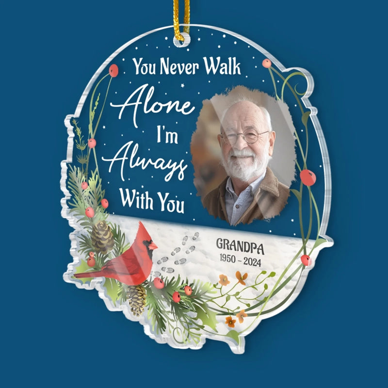Personalized Photo Acrylic Ornament - Christmas, Sympathy Gift For Family - You Never Walk Alone