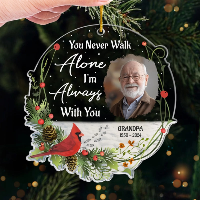 Personalized Photo Acrylic Ornament - Christmas, Sympathy Gift For Family - You Never Walk Alone