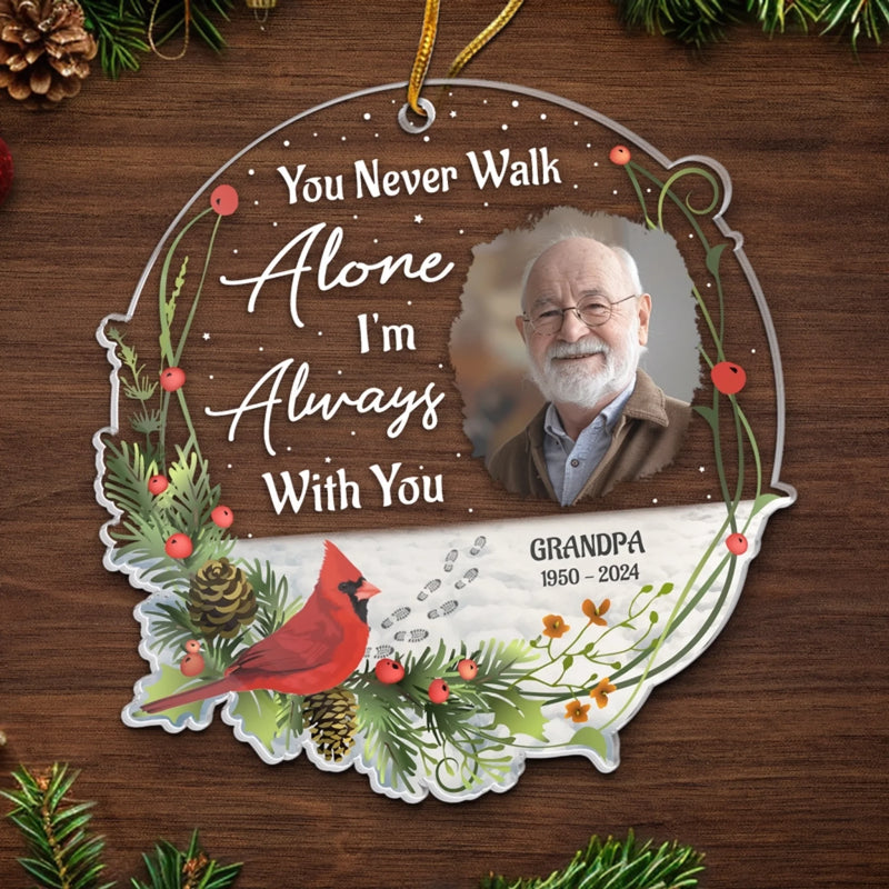 Personalized Photo Acrylic Ornament - Christmas, Sympathy Gift For Family - You Never Walk Alone