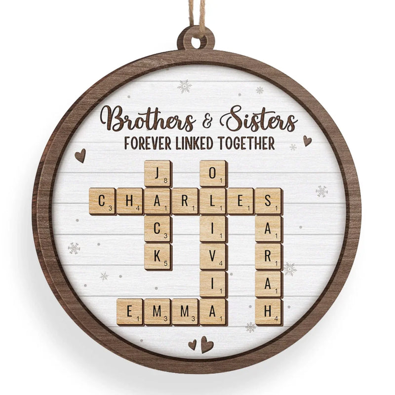 Personalized Wood Ornament – Christmas Gift For Family, Sister, Brother, Sibling – A Sibling Is The Greatest Gift Of Childhood