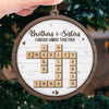 Personalized Wood Ornament – Christmas Gift For Family, Sister, Brother, Sibling – A Sibling Is The Greatest Gift Of Childhood