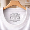 Personalized Inside Neck Print T-Shirt - Anniversary Gift For Couple, Husband, Wife - I Had You, You Had Me