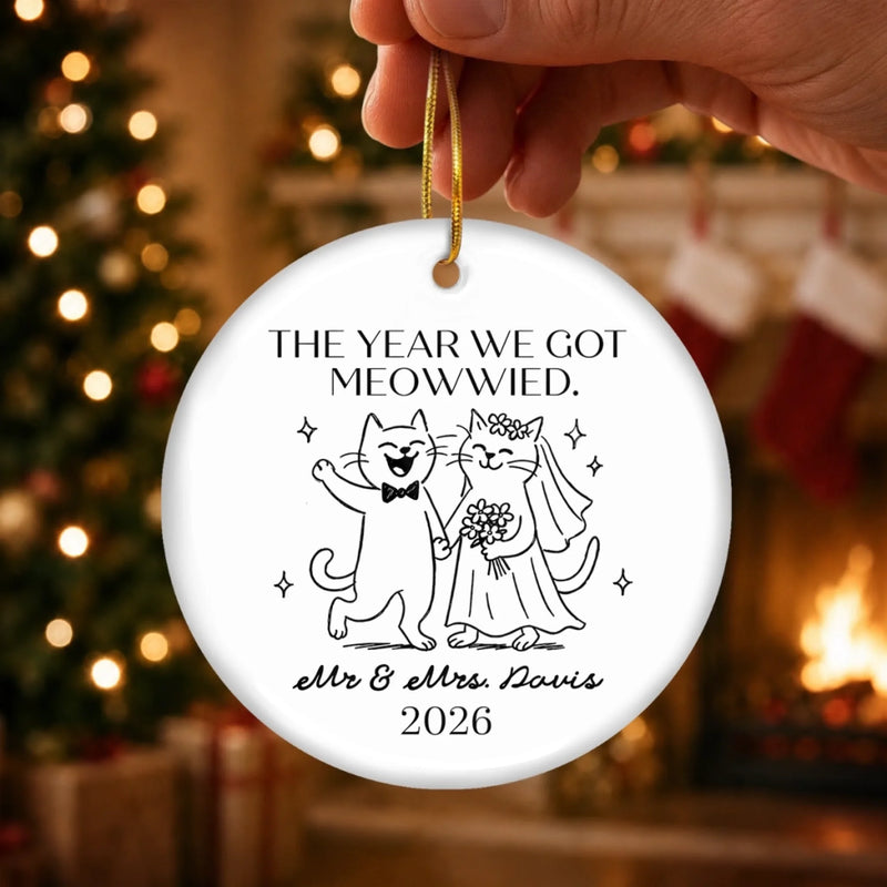 Personalized Ceramic Ornament – Christmas, Wedding Gift For Couple, Newlyweds – The Year We Got Meowwied