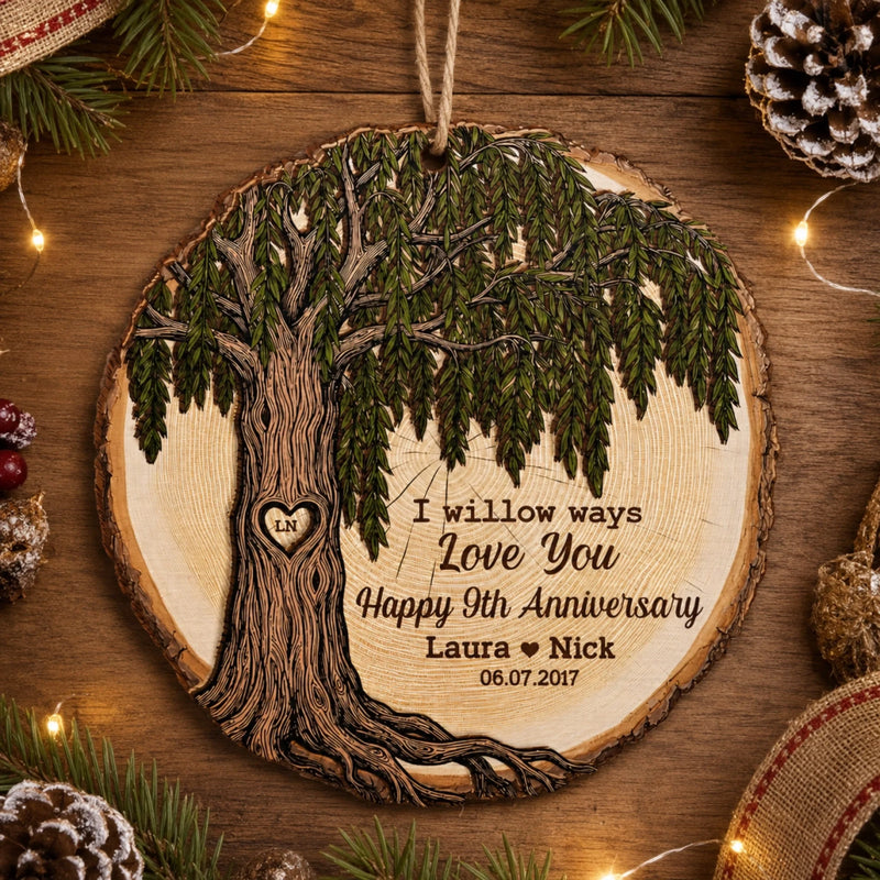 Personalized Wood Ornament – Christmas, Anniversary Gift For Couple – I Willow Ways Love You