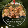 Personalized Photo Glass Ornament - Christmas Gift For Sister, Brother, Sibling - Holiday Home Crew