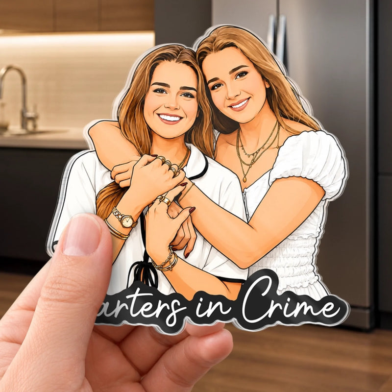 Personalized Photo Acrylic Fridge Magnet - Gift For Sister, Bestie, Best Friend - Partners In Crime