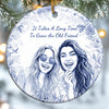 Personalized Photo Ceramic Ornament – Gift For Sister, Bestie, Best Friend – Too Much Fun Together