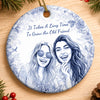 Personalized Photo Ceramic Ornament – Gift For Sister, Bestie, Best Friend – Too Much Fun Together