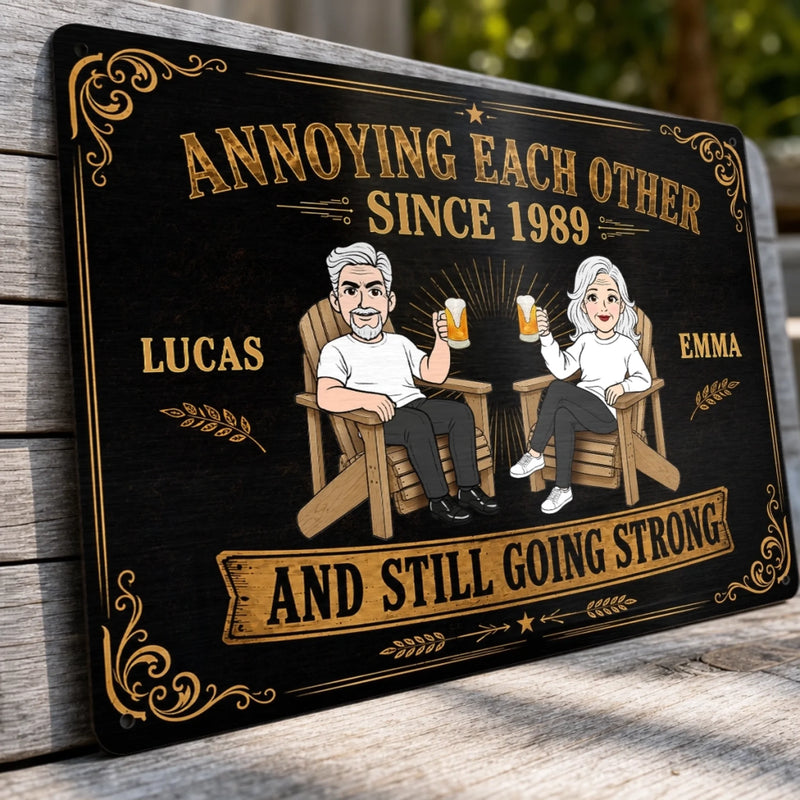 Personalized Home Decor Metal Sign - Anniversary Gift For Couple - Years Later And Still A Pain