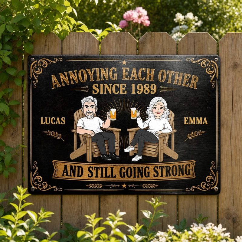 Personalized Home Decor Metal Sign - Anniversary Gift For Couple - Years Later And Still A Pain