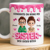 Personalized 3D Inflated Effect Printed Mug – Birthday Gift For Sister – Congrats On Being My Sister