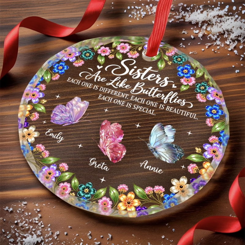 Personalized Glass Ornament - Christmas Gift For Sister, Bestie, Best Friend - Sisters Are Like Butterflies