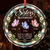 Personalized Glass Ornament - Christmas Gift For Sister, Bestie, Best Friend - Wings Of Sisterhood