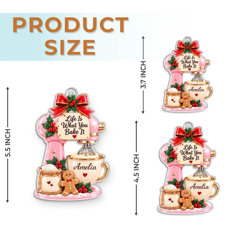 Personalized Acrylic Ornament – Christmas Gift For Baking Lovers – Life Is What You Bake It