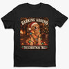 Personalized Photo Comfort T-Shirt - Christmas Gift For Pet Lovers - Barking Around Christmas Tree