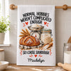 Custom Normal Hobbies Weren't Complicated Enough Sourdough Baker Gifts - Personalized Kitchen Towel - I Choose It