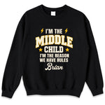 Custom Funny Middle Child Quote Gifts - Personalized T-Shirt - I Make The Rules