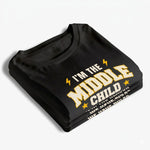 Custom Funny Middle Child Quote Gifts - Personalized T-Shirt - I Make The Rules