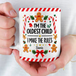 Custom I'm the Oldest Child Christmas Gifts - Personalized Mug - Rules Were Made For Me