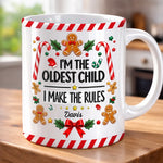 Custom I'm the Oldest Child Christmas Gifts - Personalized Mug - Rules Were Made For Me