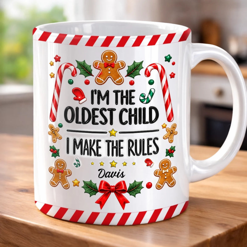 Custom I'm the Oldest Child Christmas Gifts - Personalized Mug - Rules Were Made For Me