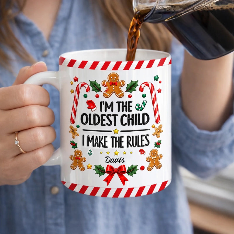 Custom I'm the Oldest Child Christmas Gifts - Personalized Mug - Rules Were Made For Me