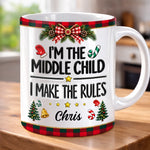Custom Middle Child Makes the Rules Christmas Gifts - Personalized Mug - I Bring The Holiday Chaos