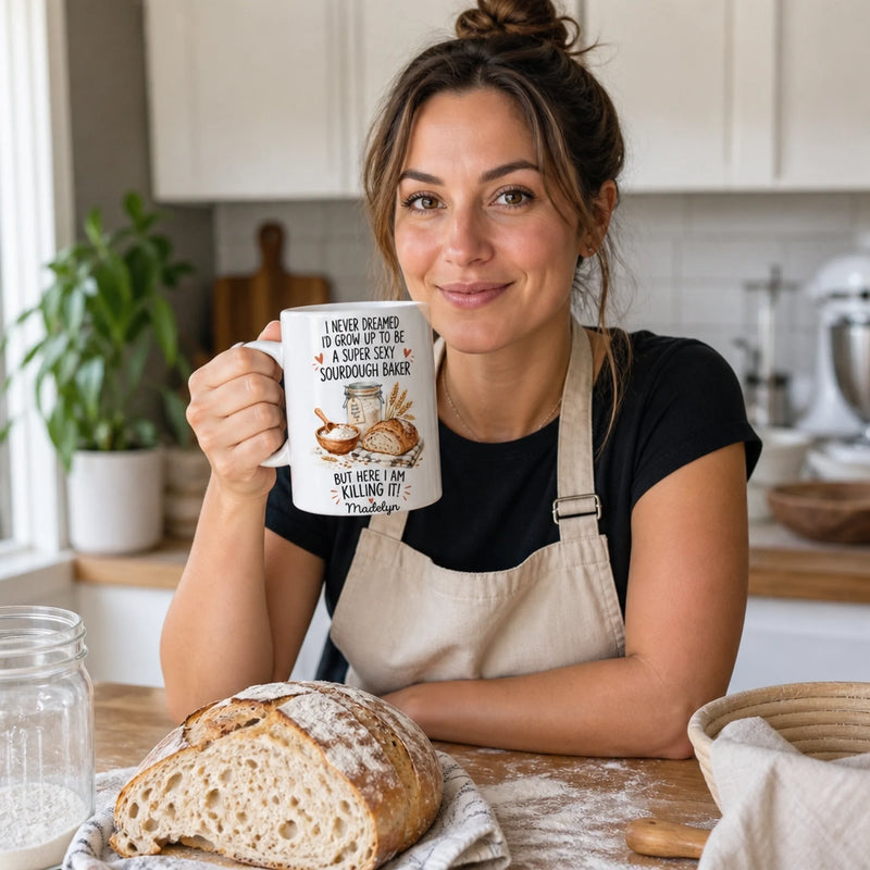 Custom Super Sexy Sourdough Baker Gifts - Personalized Mug - Good Bread Makes Better Days