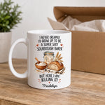 Custom Super Sexy Sourdough Baker Gifts - Personalized Mug - Good Bread Makes Better Days